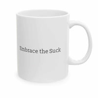 OFP Coffee Mug: Embrace the Suck